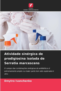 Atividade sinérgica de prodigiosina isolada de Serratia marcescens