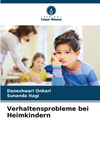 Verhaltensprobleme bei Heimkindern