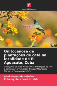 Onitocenose de plantações de café na localidade de El Aguacate, Cuba