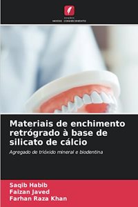 Materiais de enchimento retrógrado à base de silicato de cálcio