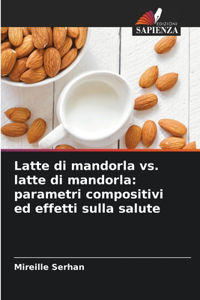 Latte di mandorla vs. latte di mandorla