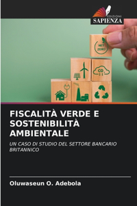 Fiscalità Verde E Sostenibilità Ambientale