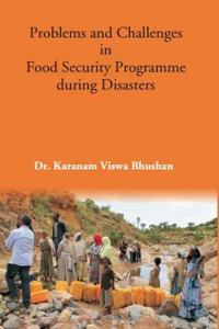 Problems And Challenges In Food Security Programmeduring Disasters