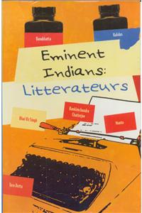 Eminent Indians : Litterateurs