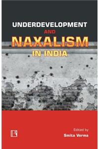 Underdevelopment and Naxalism in India