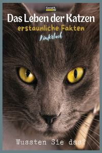 Leben der Katzen - erstaunliche Fakten