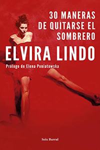 30 maneras de quitarse el sombrero: Prologo de Elena Poniatowska