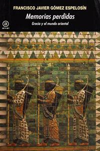 Memorias perdidas: Grecia y el mundo oriental