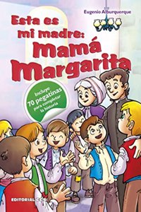 Esta es mi madre: Mama Margarita