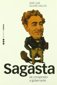 Sagasta: de Conspirador a Gobernante