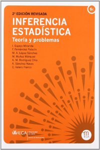 Inferencia estadistica: Teoria y problemas
