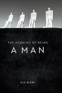 Meaning of Being a Man
