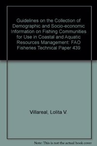 Guidelines on the Collection of Demographic and Socio-economic Information on Fishing Communities for Use in Coastal and Aquatic Resources Management