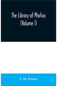library of Photius (Volume I)