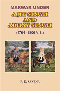 Marwar Under Ajit Singh and Abhay Singh (1764-1806 v.s.)