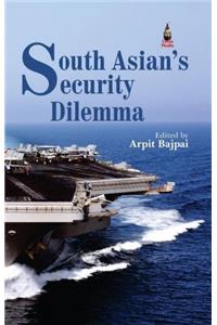 South Asians Security Dillema