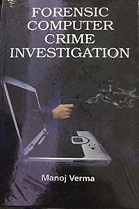 Forensic Computer Crime Investigation