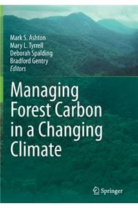 Managing Forest Carbon in a Changing Climate