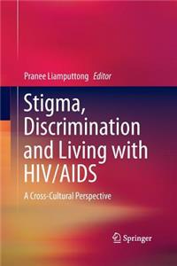 Stigma, Discrimination and Living with Hiv/AIDS