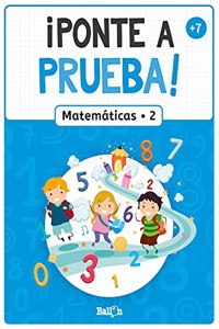 Â¡PONTE A PRUEBA! - MATEMATICAS 2