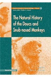 Natural History of the Doucs and Snub-Nosed Monkeys