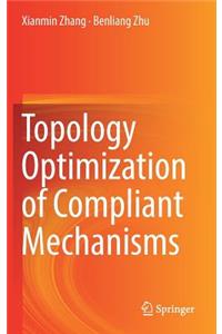 Topology Optimization of Compliant Mechanisms