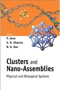 Clusters and Nano-Assemblies: Physical and Biological Systems