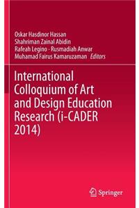 International Colloquium of Art and Design Education Research (i-CADER 2014)