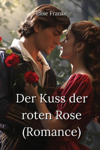 Kuss der roten Rose (Romance)