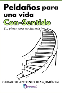 Peldaños para una vida Con-Sentido
