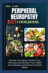 Peripheral Neuropathy Diet Cook Book