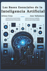 Bases Esenciales de la Inteligencia Artificial