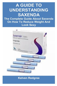 Guide to Understanding Saxenda