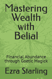 Mastering Wealth with Belial