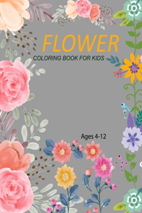 Flower Coloring Book For Kids Ages 4-12