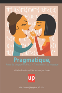 Pragmatique, Actes de langage indirects - Transmission du message
