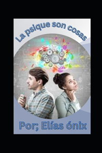 La psique son cosas