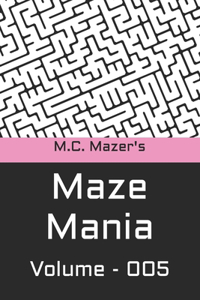 M.C. Mazer's Maze Mania