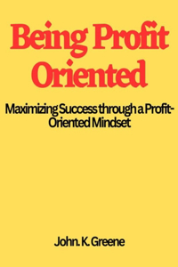 Being Profit Oriented