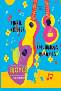 Music Riddles Adivinanzas Musicales ( A Bilingual Book of Music)