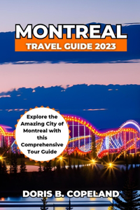 Montreal Travel Guide 2023