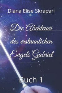 Die Abenteuer des erstaunlichen Engels Gabriel