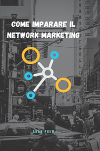 Come IMPARARE il Network Marketing