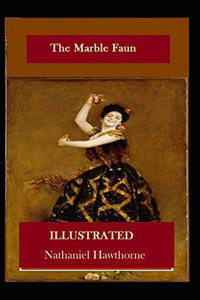 The Marble Faun Illustrated