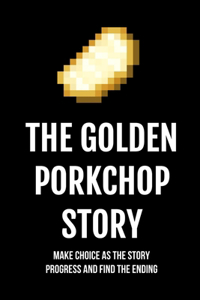 The Golden Porkchop Story