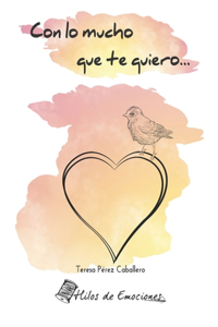 Con lo mucho que te quiero