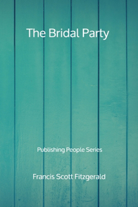 The Bridal Party - Publishing People Series