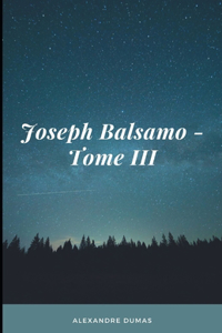 Joseph Balsamo - Tome III Illustree
