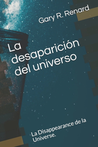 desaparición del universo