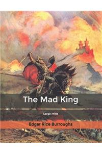 The Mad King